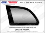 BMW E46 Touring - Lexan Polycarbonate left rear quarter window