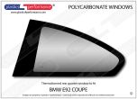 BMW - E92 Coupe - Lexan polycarbonate left hand rear quarter window
