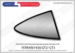 FERRARI - F430 GT2/ GT3 - Lexan Polycarbonate right rear quarter window