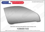FERRARI - F430 - Lexan Polycarbonate right front door window
