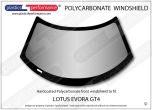 LOTUS Evora GT4 - Hardcoated Lexan Polycarbonate front windscreen