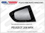 PEUGEOT 208 WRX - Lexan Polycarbonate right rear quarter window