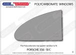 PORSCHE - 356 B/C - Lexan Polycarbonate right rear quarter window