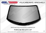 PORSCHE - 992 GT3 Cup - Hardcoated Lexan Polycarbonate front windshield (Replaces - WINDSHIELD - 9F1845099 Y)