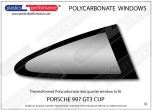 PORSCHE - 997 CUP - Lexan Polycarbonate left rear quarter window