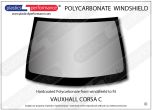 VAUXHALL Corsa C - Hardcoated Lexan Polycarbonate front windscreen