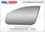 VOLKSWAGEN - Golf Mk5 - 5 door - Lexan Polycarbonate left front door window