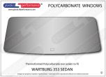 WARTBURG 353 Sedan - Lexan Polycarbonate rear screen