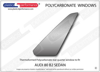 AUDI - 80 B2 Sedan - Lexan Polycarbonate right rear quarter window
