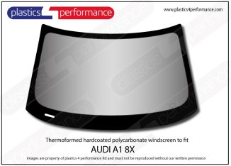 AUDI - A1 8X 3dr - Hardcoated Lexan Polycarbonate front windscreen