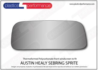 AUSTIN HEALEY - Sebring Sprite Mk1 - Lexan Polycarbonate front windscreen