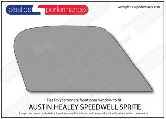 AUSTIN HEALEY - Speedwell Sprite - Flat Polycarbonate right front door window