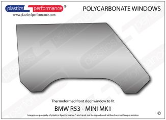 BMW MINI - MK1 R50 R53 - Lexan / Makrolon Polycarbonate right front door window