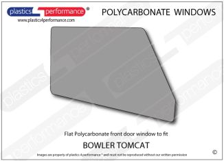 BOWLER - Tomcat - Lexan Polycarbonate right front door window
