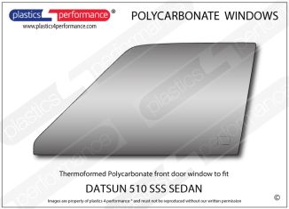 DATSUN 510 SSS Sedan - Lexan Polycarbonate left front door window