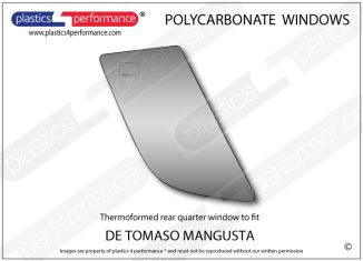 DE TOMASO - Mangusta - Lexan Polycarbonate right rear quarter window
