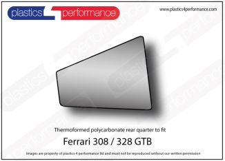 FERRARI - 328 GTB - Lexan Polycarbonate right rear quarter window