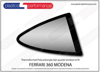 FERRARI - 360 - Lexan Polycarbonate right rear quarter window