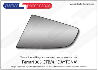 FERRARI - 365 GTB4 Daytona - Lexan Polycarbonate left rear quarter window