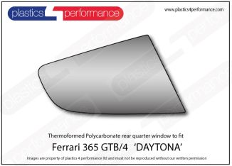 FERRARI - 365 GTB4 Daytona - Lexan Polycarbonate right rear quarter window
