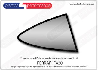 FERRARI - F430 - Lexan Polycarbonate right rear quarter window