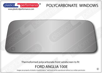 FORD - Anglia 100e - Lexan Polycarbonate front windscreen