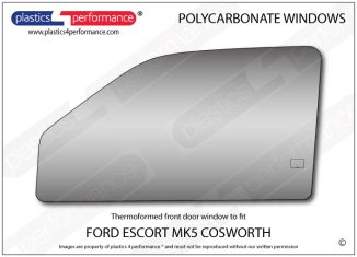 FORD - Escort Mk5 (Cosworth) - Lexan Polycarbonate left front door window
