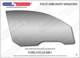 FORD - Focus MK1 - Lexan Polycarbonate right hand front door window