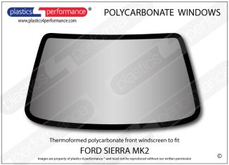 FORD - Sierra MK2 - Lexan Polycarbonate front windscreen