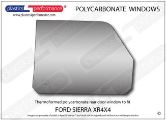 FORD - Sierra XR4x4 - Lexan Polycarbonate left rear door window