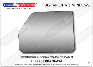 FORD - Sierra XR4x4 - Lexan Polycarbonate right rear door window