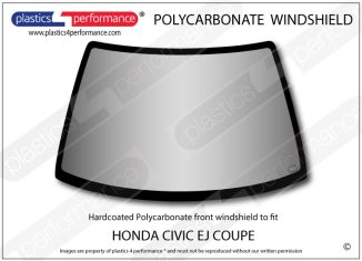 HONDA - Civic EJ Coupe - Hardcoated Lexan Polycarbonate front windscreen
