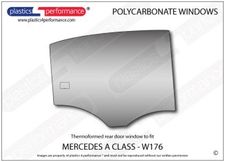 MERCEDES - A Class W176 - Lexan Polycarbonate right rear door window