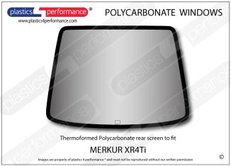 MERKUR XR4Ti - Lexan Polycarbonate rear screen
