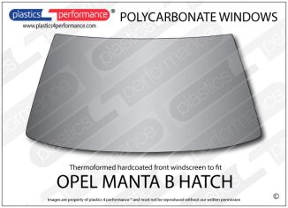 OPEL - Manta B Hatch - Hardcoated Lexan Polycarbonate front windscreen