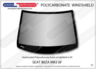SEAT Ibiza MK5 6F - Hardcoated Lexan Polycarbonate front windscreen