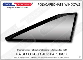 TOYOTA AE86 3dr Hatch - Lexan Polycarbonate right rear quarter window