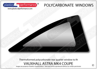 VAUXHALL - Astra G Mk4 Coupe - Lexan Polycarbonate right hand rear quarter window